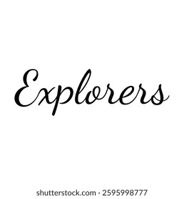 Explorers text for T-shirt and other use on white background.