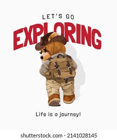 exploring slogan with bear doll explorer carrying backpack vector illustration 