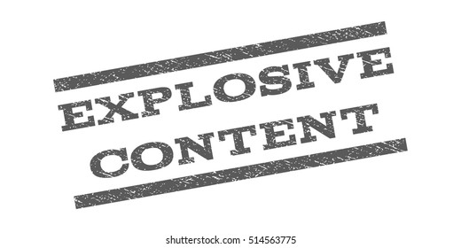 Explosive Content watermark stamp. Text tag between parallel lines with grunge design style. Rubber seal stamp with scratched texture. Vector grey color ink imprint on a white background.