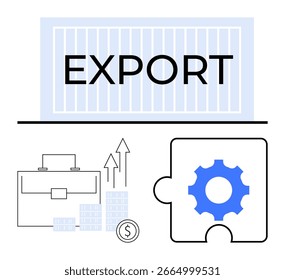 Export container with bold text, business briefcase, stacks of coins, rising arrows, currency symbol, and blue gear puzzle piece. Ideal for global trade, economics, finance logistics investment
