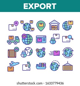 Export Global Logistic Collection Icons Set Vector. Truck Cargo And Ship With Container, Airplane And Box, Storage And Globe Export Concept Linear Pictograms. Color Contour Illustrations
