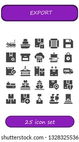 export icon set. 25 filled export icons.  Collection Of - Ship, Package, Boxes, Diskette, Box, Delivery, Container, Shipping, Cargo ship