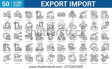 Export Import editable Icon Set Collection Concept With Icon Of export cargo, import cargo, global trade, cargo shipping, and more. Illustration eps 10