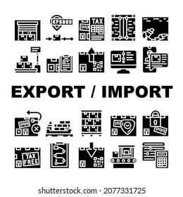Export And Import Transportation Icons Set Vector. Export And Import Goods Documents And Shipment, Sunken Container Ship And Logistics Services Tracking Number Tax Glyph Pictograms Black Illustrations