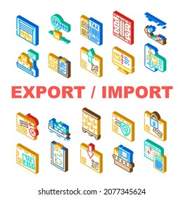 Exportar E Importar Un Vector De Juego De Iconos De Transporte. Exportación E Importación De Documentos Y Envíos De Mercancías, Servicios Logísticos De Buques De Contenedores Despertados, Número De Seguimiento E Isometría De Signos Impositivos