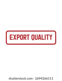 EXPORT QUALITY Rubber stamp design vector