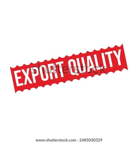 export quality Rubber stamp design. VECTOR ILLUSTRATION. 