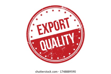 Export Quality Rubber Stamp. Red Export Quality Rubber Grunge Stamp Seal Vector Illustration - Vector