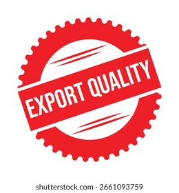 Sello de goma de la calidad de la exportación. Ilustración vectorial de sello de sello Grunge de goma de calidad de exportación roja - Vector