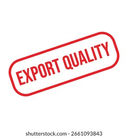 Export Qualität Gummi Stempel. Red Export Qualität Gummi Grunge Stempel Siegel Vektorgrafik - Vektor