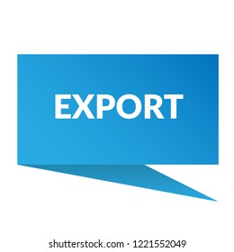 export sign,label. export speech bubble. export tag sign,banner
