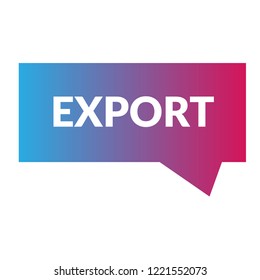 export sign,label. export speech bubble. export tag sign,banner