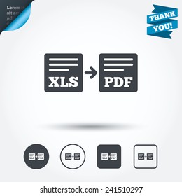 Export XLS to PDF icon. File document symbol. Circle and square buttons. Flat design set. Thank you ribbon. Vector