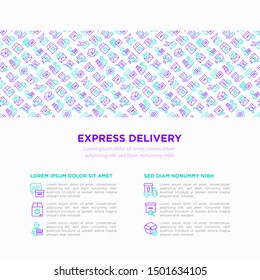 Express delivery concept with thin line icons: parcel, truck, out for delivery, searching of shipment, courier, sorting center, dispatch, registered, delivered. Modern vector illustration.
