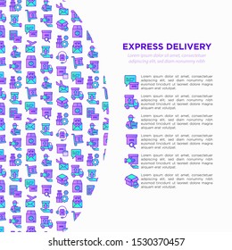 Express delivery concept with thin line icons: parcel, truck, out for delivery, searching of shipment, courier, sorting center, dispatch, registered. Modern vector illustration for print media