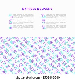 Express delivery concept with thin line icons: parcel, truck, out for delivery, searching of shipment, courier, sorting center, dispatch, registered, delivered. Modern vector illustration.
