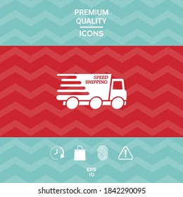 Express delivery icon. Delivery car with an inscription Speed shipping.