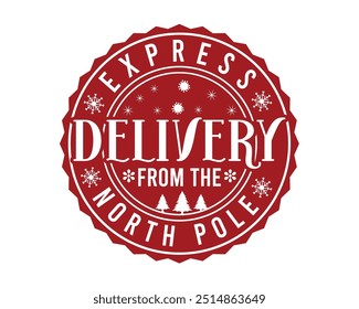 Express Delivery From The North Pole Christmas T- Shirt Design Christmas  Stickers, Children's Christmas, From The North Pole, vector

