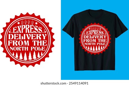 Express  Delivery From The North Pole vector merry Christmas, December, Red, Custom Christmas Shirt Design 