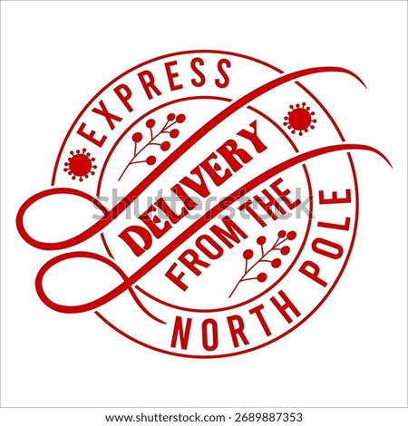 Express  Delivery From The North Pole   vector merry Christmas, December, Red, Custom Christmas Shirt Design
