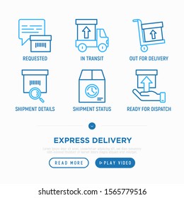 Express delivery thin line icons set: parcel, truck, out for delivery, searching of shipment, shipment status, dispatch. Modern vector illustration.