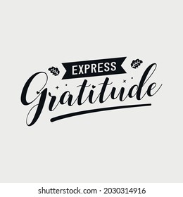 express gratitude lettering, thanksgiving quotes for sign, greeting card, t shirt and much more