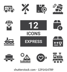 express icon set. Collection of 12 filled express icons included Railroad, Expresso, Ship, Freight, Delivery, Mail truck, Shipping