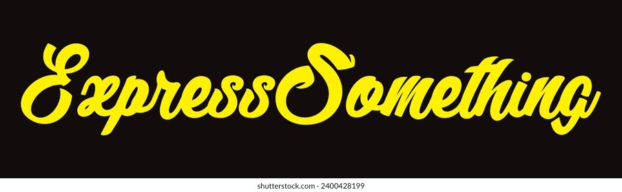 express something text on black background.