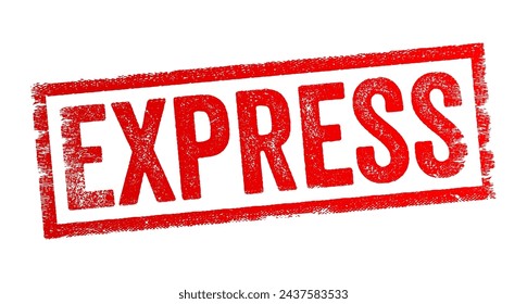 Express - something that is done or delivered quickly or directly, without delay, text concept stamp