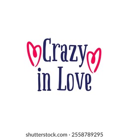 Express wild, passionate affection with the Crazy in Love vector design—an energetic and bold statement of uncontainable love