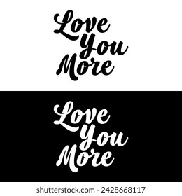 Express your deepest emotions with this captivating EPS vector featuring the heartfelt message 'Love You More' in beautiful typography accompanied by a charming heart icon.