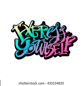 Express yourself concept hand lettering motivation poster. Artistic modern ink lettering design for a logo, greeting cards, invitations, posters, banners, t-shirts.