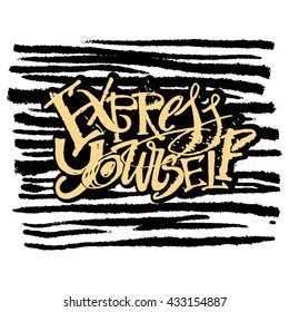 Express yourself concept hand lettering motivation poster. Artistic modern ink lettering design for a logo, greeting cards, invitations, posters, banners, t-shirts.