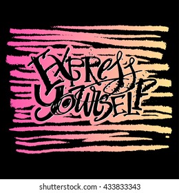 Express yourself concept hand lettering motivation poster. Artistic modern ink lettering design for a logo, greeting cards, invitations, posters, banners, t-shirts.