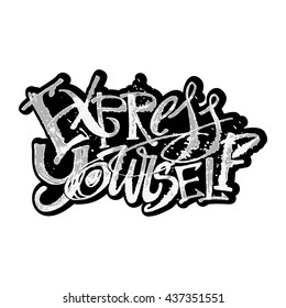 Express yourself concept hand lettering motivation poster. Artistic modern ink lettering design for a logo, greeting cards, invitations, posters, banners, t-shirts.