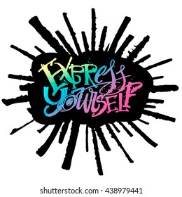 Express yourself concept hand lettering motivation poster. Artistic modern ink lettering design for a logo, greeting cards, invitations, posters, banners, t-shirts.