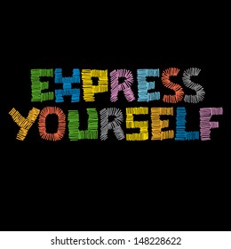 Express Yourself custom designed quote in multi-colors and hand-sketch optic