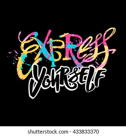 Express yourself.Believe and do, create art motivator. Hand lettering vector illustration poster. Artistic design,beautiful modern expressive calligraphy.