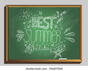 expression Best Summer holiday on chalkboard background. Vector illustration.