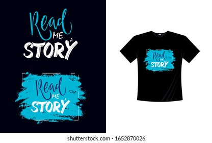 Expression: read me a story awesome typography, tee shirt graphics, vectors