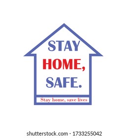 The expression "stay home, stay safe"
