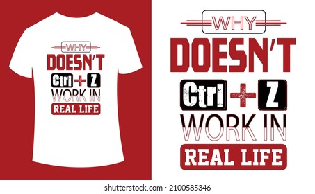 Expression: Why Doesn't CTRL + Z Work In Real Life typography, vectors Illustration