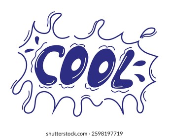 Expressive and emotional doodle-style phrase cool. Hand-drawn lettering with a dynamic and trendy