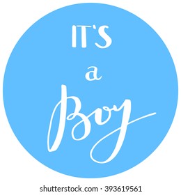 expressive hand lettering "it's a boy" in english in blue color