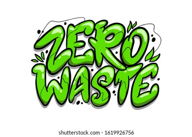Expressive lettering zero waste, propaganda sticker for a clean environment, save the planet. Phrase zero waste for eco bloggers, nature conservation articles