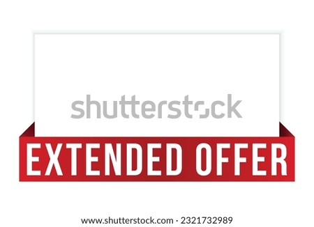 Extended offer message on ribbon banner. Vector illustration.