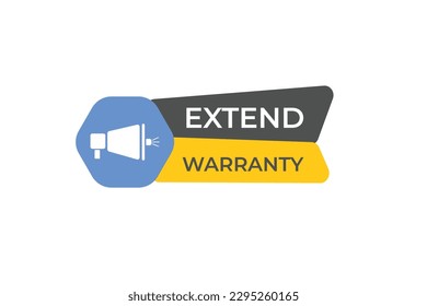 Extended Warranty Button. Speech Bubble, Banner Label Extended Warranty