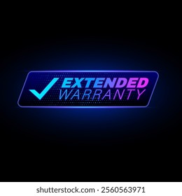 Extended warranty label. Warranty 3D logo. Neon glowing style. Isolated on black. 