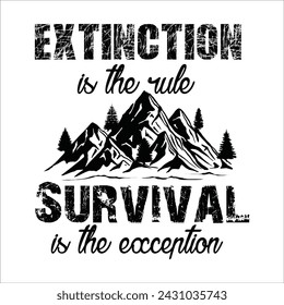 Extinction is the rule. Survival is the exception