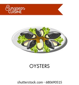 Extotic oysters with salad leaves from European cuisine